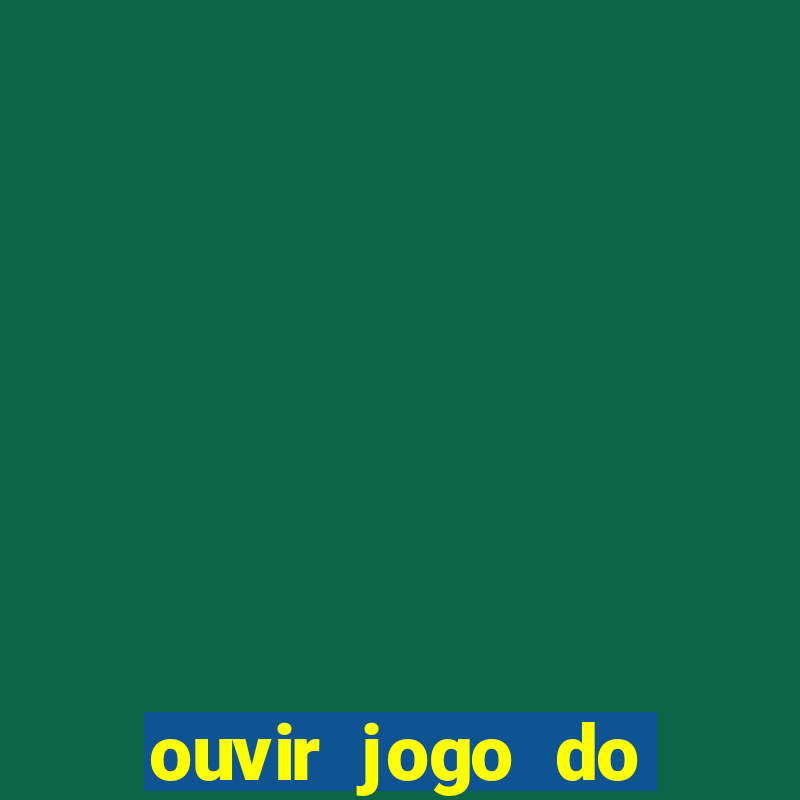 ouvir jogo do vasco ao vivo